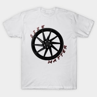 Size Matter, Wheel Type 6 T-Shirt